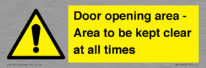 Door opening area - Area to be kept clear at all times